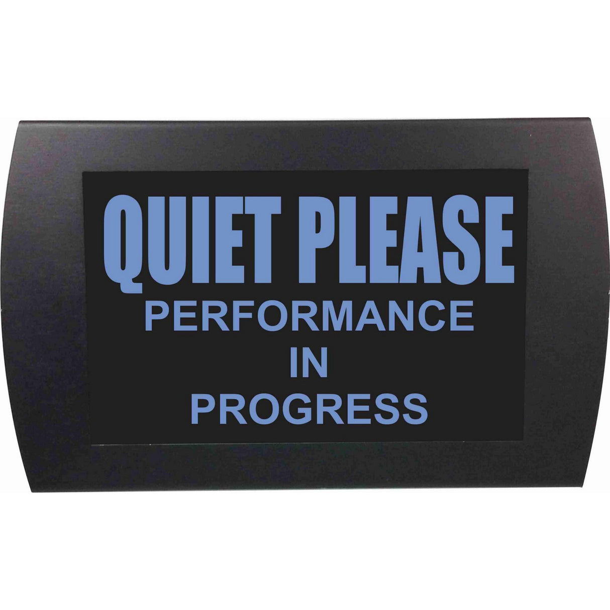 American Recorder ’QUIET PLEASE- PERFORMANCE IN PROGRESS’ LED Lighted Sign Blue
