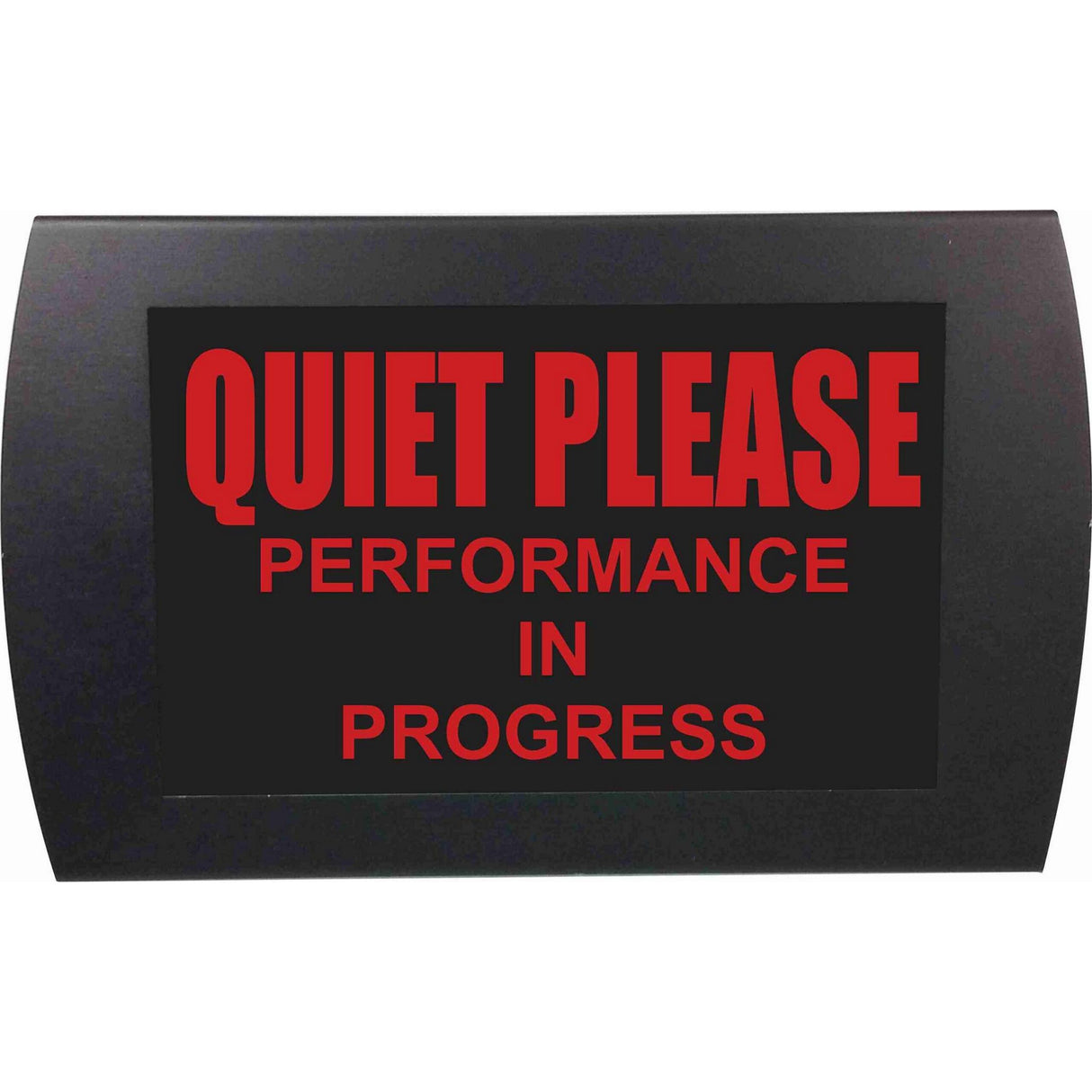 American Recorder ’QUIET PLEASE- PERFORMANCE IN PROGRESS’ LED Lighted Sign Red