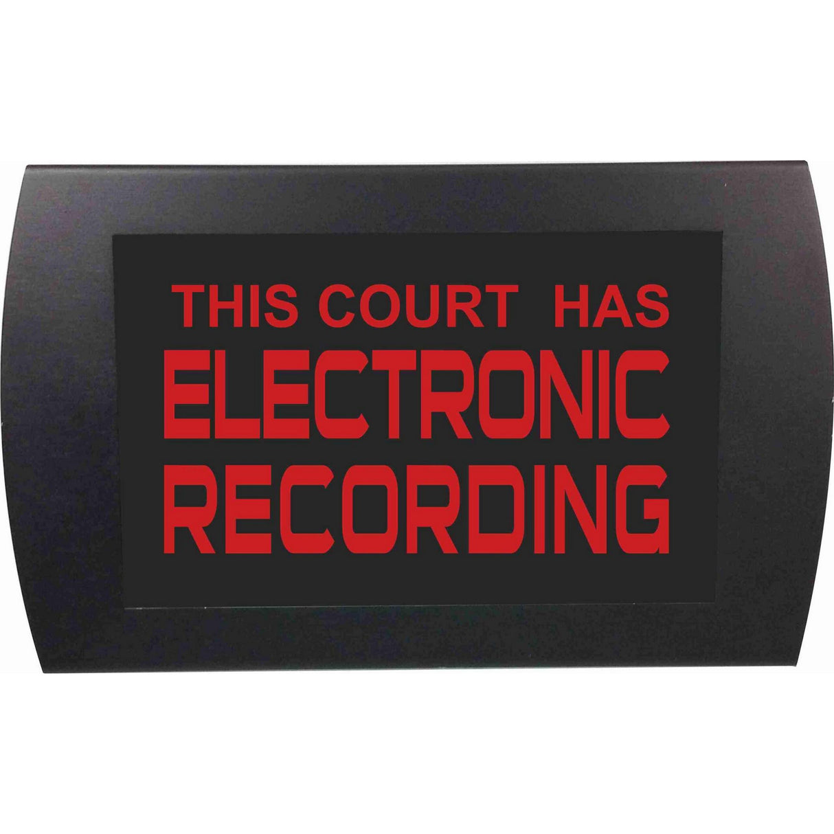 American Recorder ’THIS COURT HAS ELECTORNIC RECORDING’ LED Lighted Sign Red