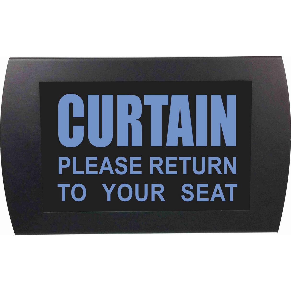 American Recorder ’CURTAIN - PLEASE RETURN TO YOUR SEAT’ LED Lighted Sign Blue