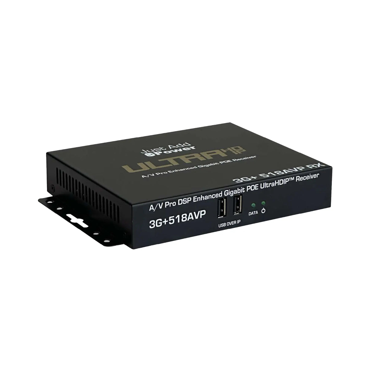 Just Add Power 3G+AVP ULTRA 518AVP A/V Pro Enhanced Gigabit POE UltraHDIP Receiver