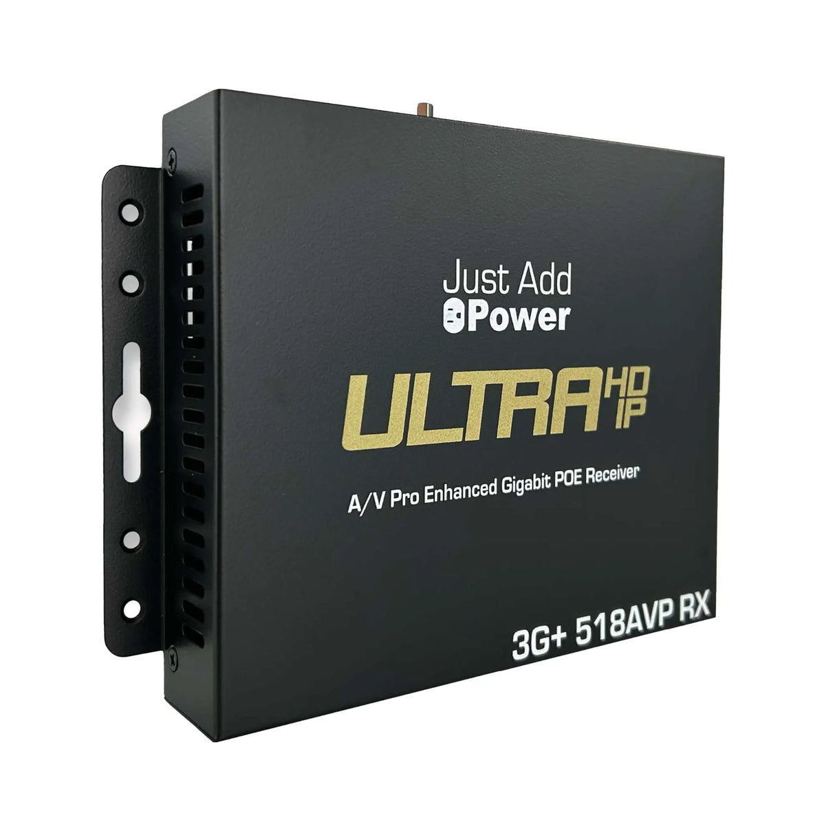 Just Add Power 3G+AVP ULTRA 518AVP A/V Pro Enhanced Gigabit POE UltraHDIP Receiver