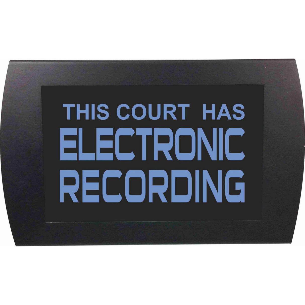 American Recorder "THIS COURT HAS ELECTORNIC RECORDING" LED Lighted Sign, Blue